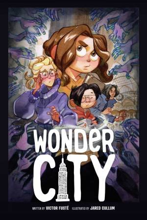 Wonder City by Victor Fust & Jared Cullum & Warren Montgomery & Zack Rosenberg