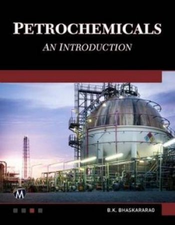 Petrochemicals: An Introduction by B. K. Bhaskararao