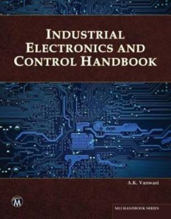 Industrial Electronics and Control Handbook by S. Musa