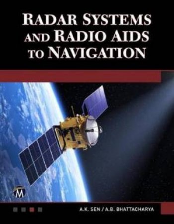 Radar Systems and Radio Aids to Navigation by A. K. Sen