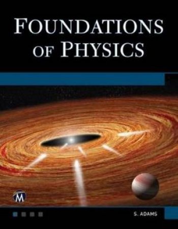 Foundations of Physics by Steve Adams