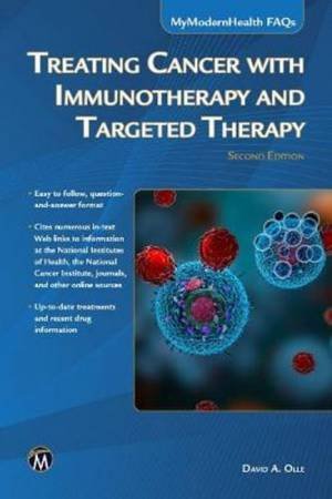 Treating Cancer With Immunotherapy And Targeted Therapy by David A. Olle