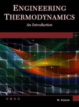 Engineering Thermodynamics by M. Kassim