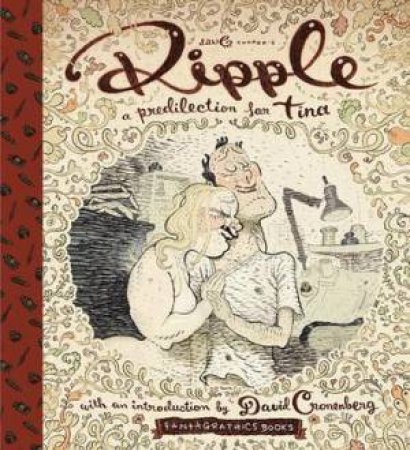 Ripple: A Predilection For Tina by Dave Cooper & David Cronenberg