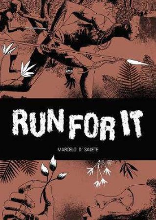 Run For It: Stories Of Slaves Who Fought For Their Freedom by D'salete