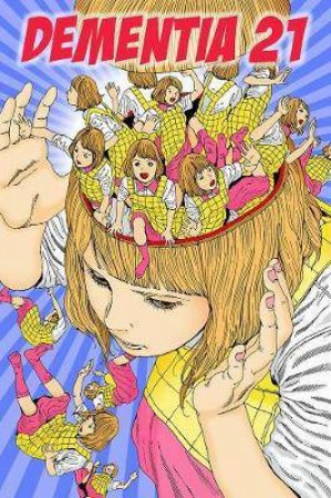 Dementia 21 by Shintaro Kago