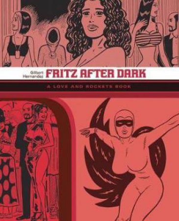 Fritz After Dark the Love and Rockets Library Vol. 14 by Gilbert Hernandez