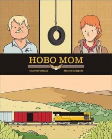 Hobo Mom by Charles Forsman & Max De Radigues