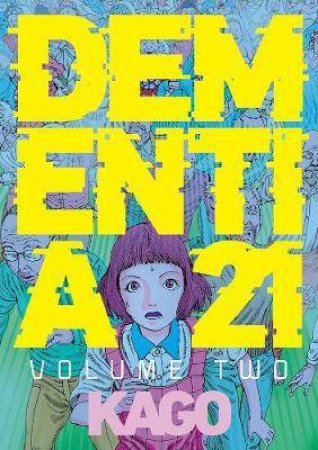 Dementia 21 Vol. 2 by Shintaro Kago