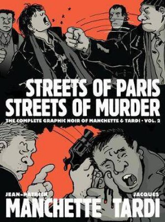 Streets Of Paris, Streets Of Murder by Jean-Patrick Tardi & Jean-Patrick Manchette