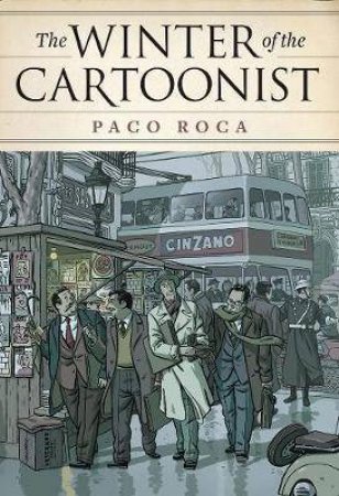 The Winter Of The Cartoonist by Paco Roca