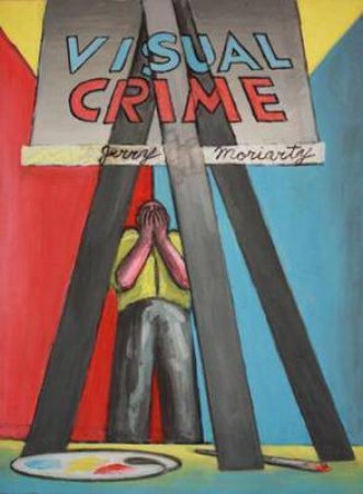 Visual Crime by Jerry Moriarty