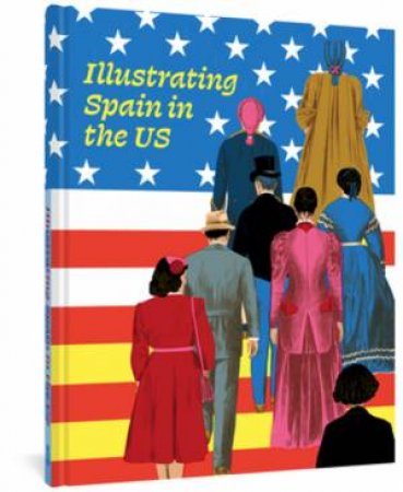 Illustrating Spain In The US by Ana Merino & Marta Gonzalez-Cutre