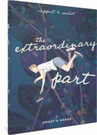 The Extraordinary Part by Florent Ruppert & Jerome Mulot & M B. Valente