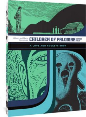 Children of Palomar and Other Tales by Gilbert Hernandez & Mario Hernandez