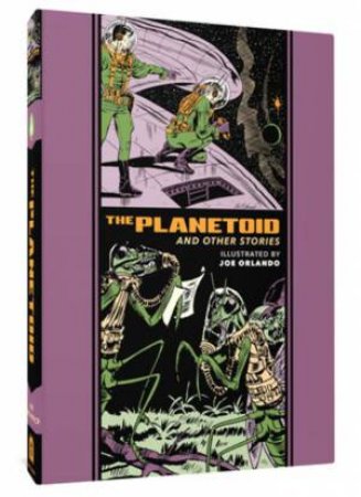 The Planetoid And Other Stories (The EC Comics Library) by Joe Orlando & Al Feldstein & Paul Levitz