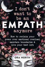 I Dont Want to Be an Empath Anymore