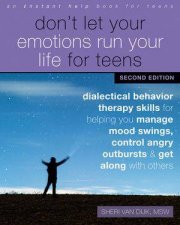 Dont Let Your Emotions Run Your Life for Teens Second Edition