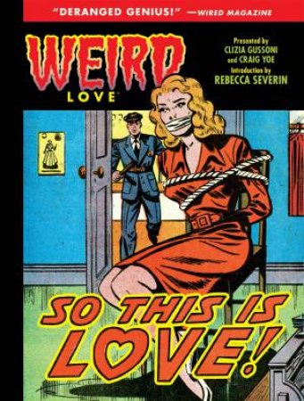 Weird Love So This Is Love? by Craig Yoe