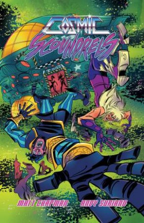 Cosmic Scoundrels by Matt;Suriano, Andy; Chapman