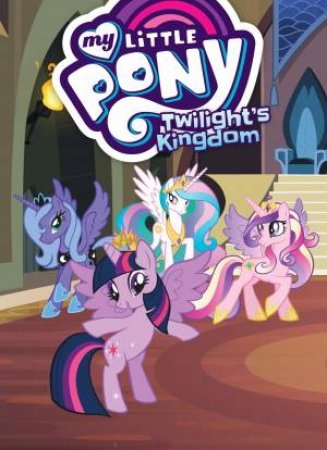 My Little Pony Twilight's Kingdom by Jonathan;Komorowski, Thad;McCarthy, Meghan;Torcivia, J Gray