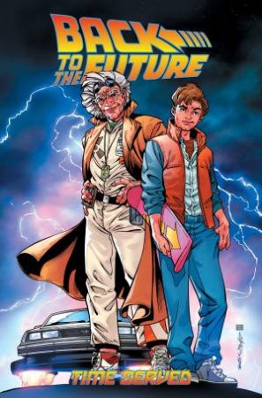 Back To The Future Time Served by Bob Gale, John Barber & Marcelo Ferreira