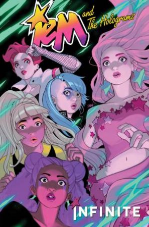 Jem And The Holograms Infinite by Kelly Thompson