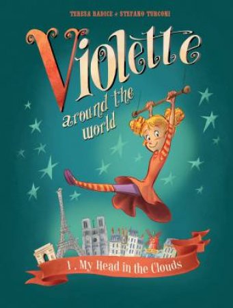 Violette Around The World, Vol. 1 My Head In The Clouds! by Teresa Radice