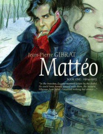 Matteo, Book One: 1914-1915 by Jean-Pierre Gibrat