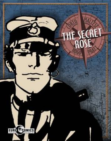 Corto Maltese The Secret Rose by Hugo Pratt