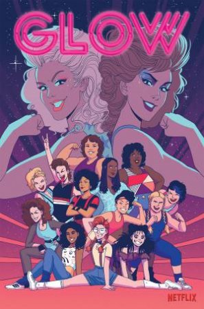 GLOW vs The Star Primas by Tini Howard