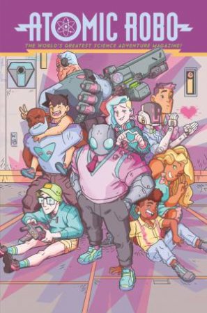 Atomic Robo and the Dawn of a New Era by Brian Clevinger