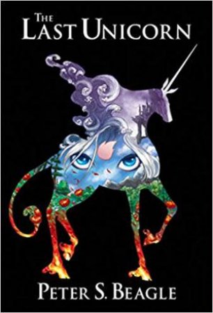 The Last Unicorn by Peter S. Beagle & Peter B. Gillis