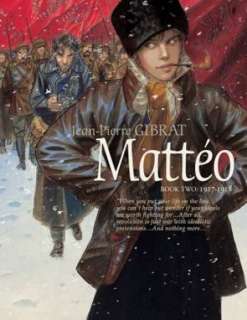 Mattéo, Book Two 1917-1918 by Jean-Pierre Gibrat