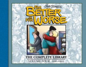 For Better Or For Worse The Complete Library, Vol. 4 by Lynn Johnston