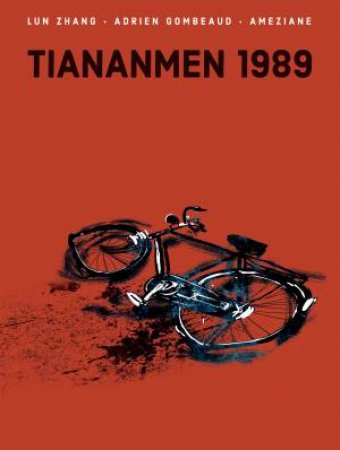 Tiananmen 1989 by Adrien Gombeaud & Lun Zhang