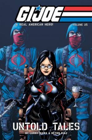 G.I. Joe: A Real American Hero, Vol. 25 by Larry Hama