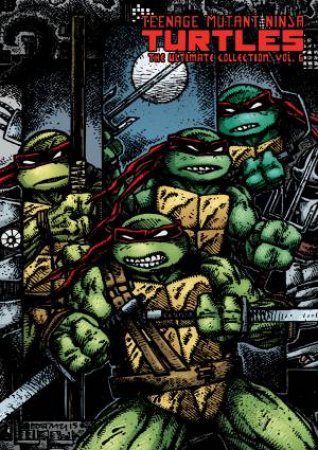 Teenage Mutant Ninja Turtles: The Ultimate Collection, Vol. 6 by Kevin Eastman & Peter Laird