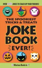 Spookiest Tricks  Treats Joke Book Ever