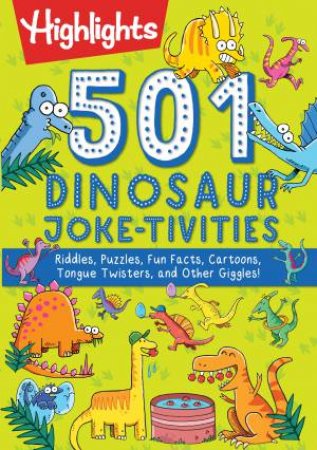 501 Dinosaur Joke-tivities by Various