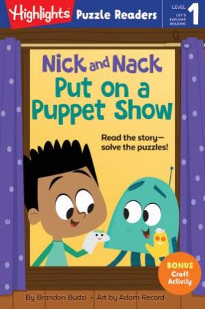 Nick And Nack Put On A Puppet Show by Brandon Budzi