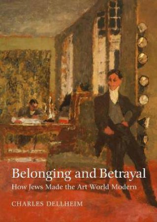 Belonging And Betrayal by Charles Dellheim