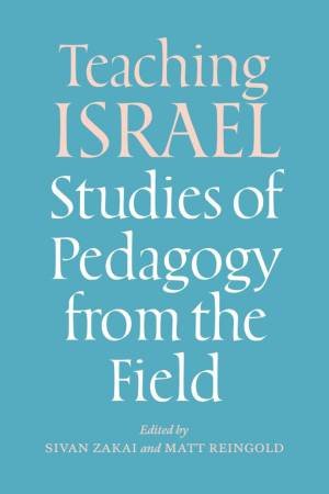 Teaching Israel by Sivan Zakai & Matt Reingold