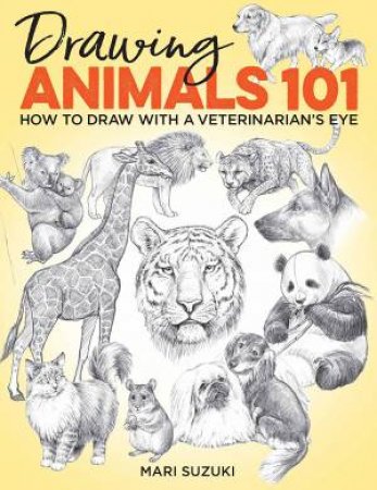 Drawing Animals 101 by Mari Suzuki