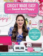 Cricut Made Easy With Sweet Red Poppy