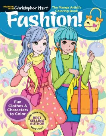 The Manga Artist's Coloring Book: Fashion! by Christopher Hart