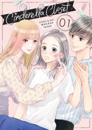 Cinderella Closet Vol. 1 by Wakana Yanai