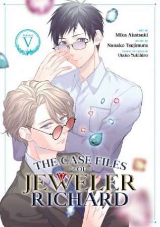 The Case Files of Jeweler Richard (Manga) Vol. 5 by Nanako Tsujimura