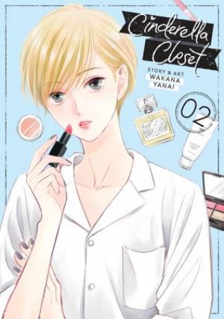 Cinderella Closet Vol. 2 by Wakana Yanai