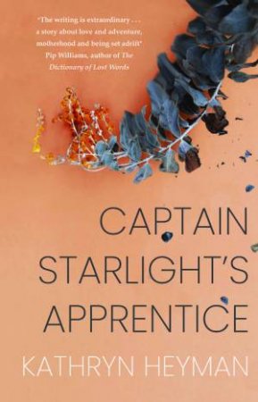 Captain Starlights Apprentice by Kathryn Heyman